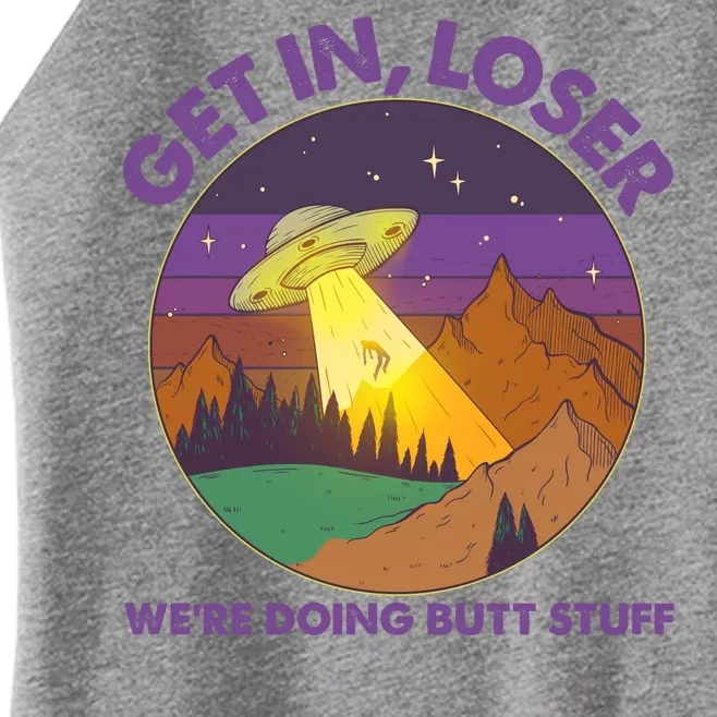 Funny Get In Loser We're Doing Butt Stuff UFO Wilderness Women’s Perfect Tri Rocker Tank