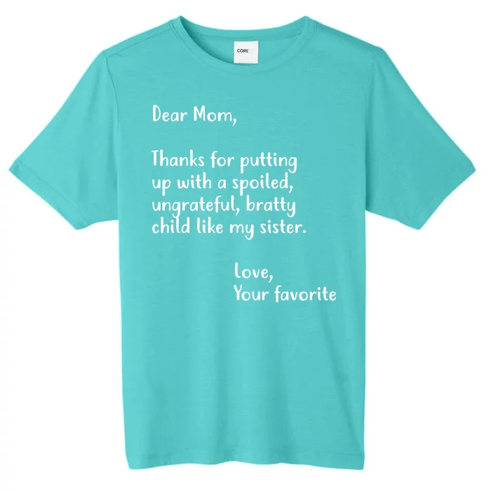 Funny Gift For Mothers Dear Mom (Sister) ChromaSoft Performance T-Shirt