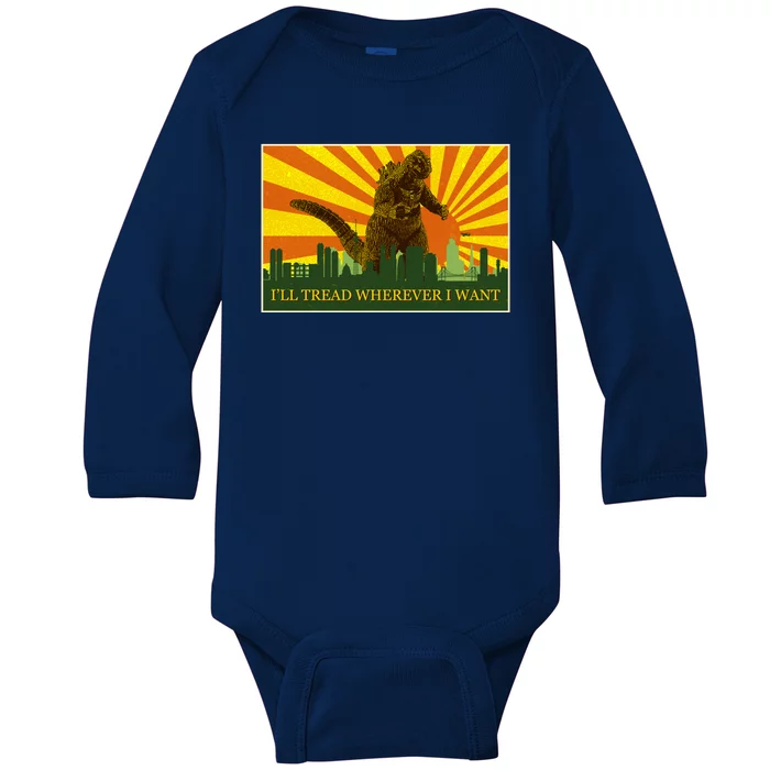 Funny Godzilla I'll Tread Wherever I Want Meme Baby Long Sleeve Bodysuit