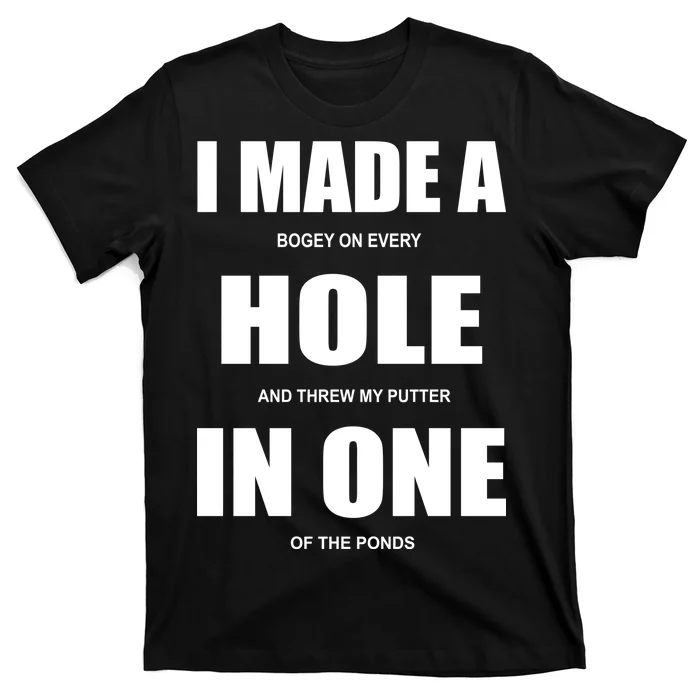 Funny Golf Hole In One T-Shirt | TeeShirtPalace