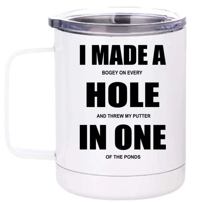 Funny Golf Hole In One Front & Back 12oz Stainless Steel Tumbler Cup