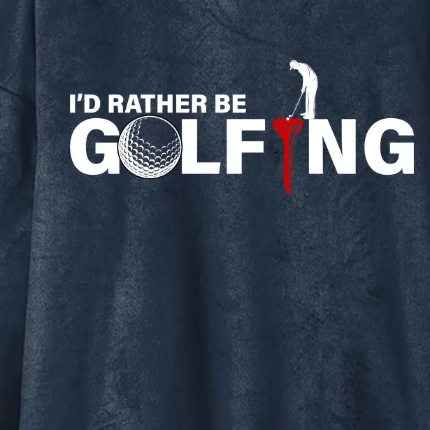 Funny Golfers Design Rather Be Golfing Hooded Wearable Blanket