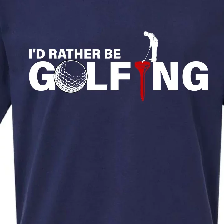 Funny Golfers Design Rather Be Golfing Sueded Cloud Jersey T-Shirt