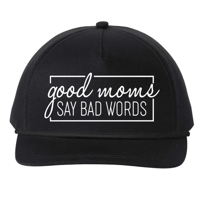 Funny Good Moms Say Bad Words Snapback Five-Panel Rope Hat