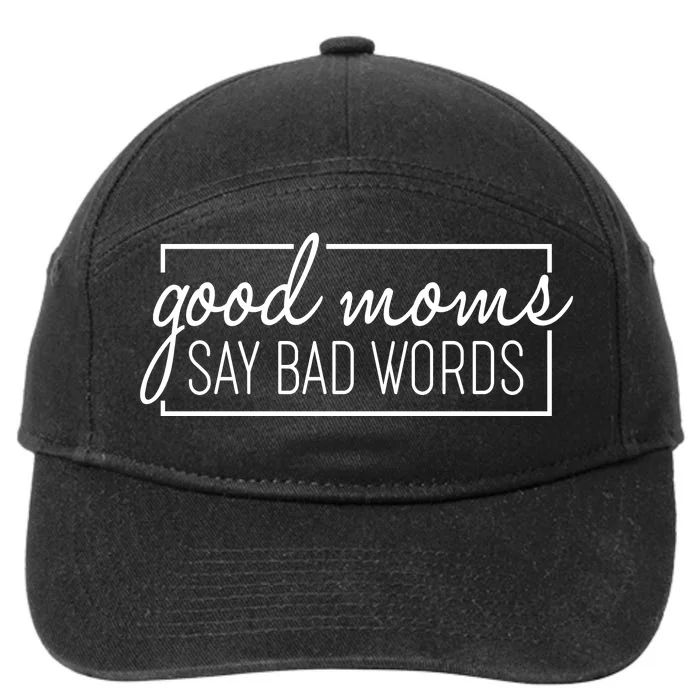 Funny Good Moms Say Bad Words 7-Panel Snapback Hat