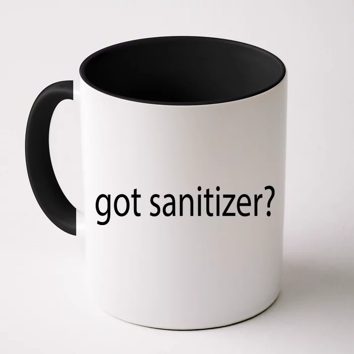 Funny Got Sanitizer? Front & Back Coffee Mug