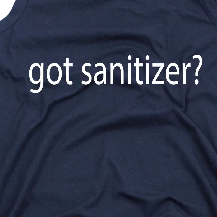 Funny Got Sanitizer? Tank Top