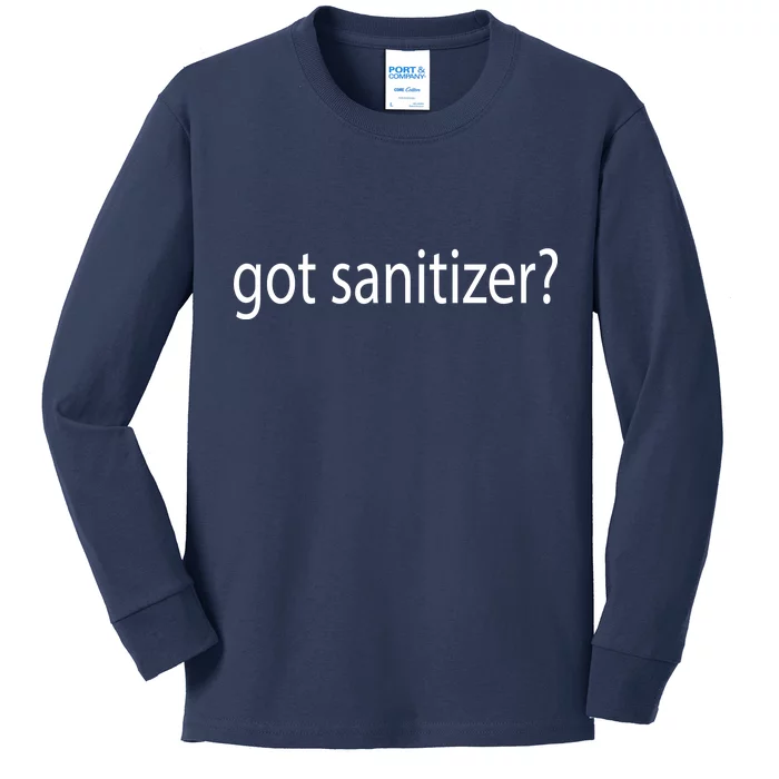 Funny Got Sanitizer? Kids Long Sleeve Shirt