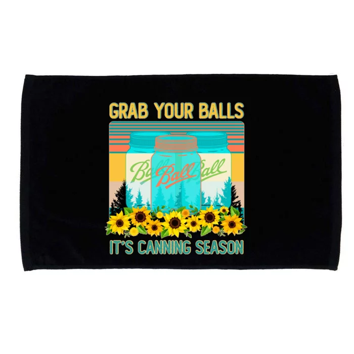 Funny Grab Your Balls It's Canning Season Microfiber Hand Towel