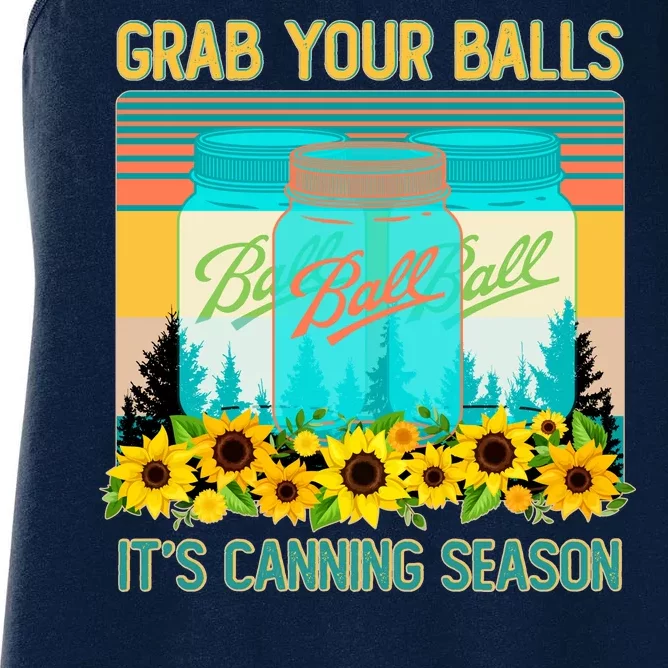 Funny Grab Your Balls It's Canning Season Women's Racerback Tank