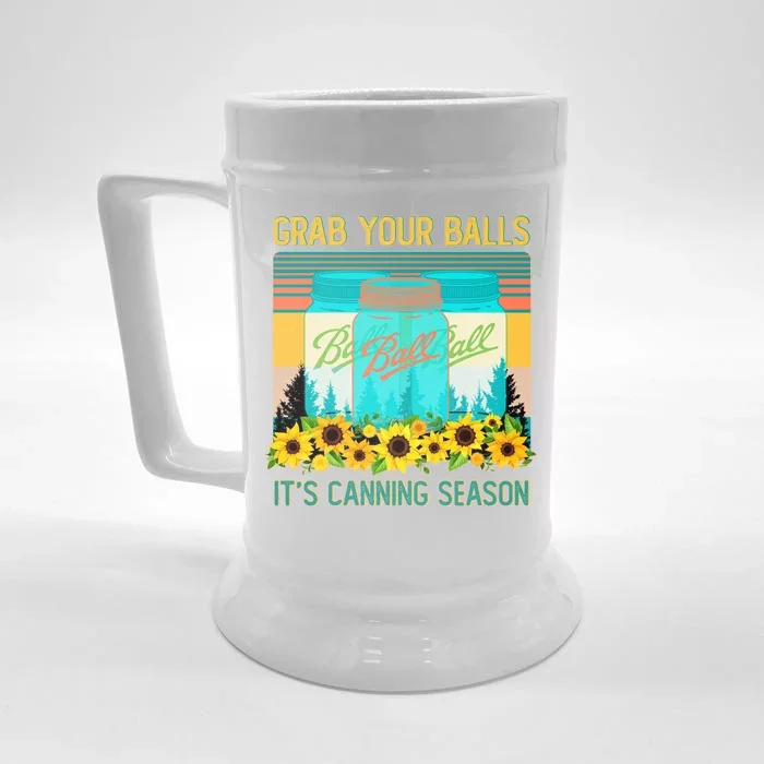 Funny Grab Your Balls It's Canning Season Front & Back Beer Stein