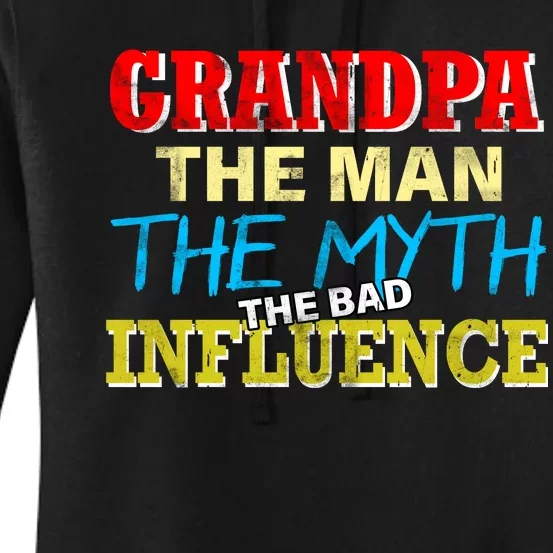 Funny Grandpa Man Myth The Bad Influence Women's Pullover Hoodie