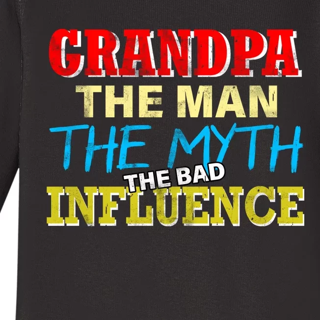 Funny Grandpa Man Myth The Bad Influence Baby Long Sleeve Bodysuit