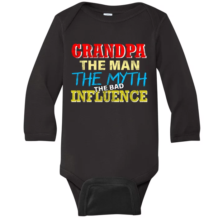 Funny Grandpa Man Myth The Bad Influence Baby Long Sleeve Bodysuit