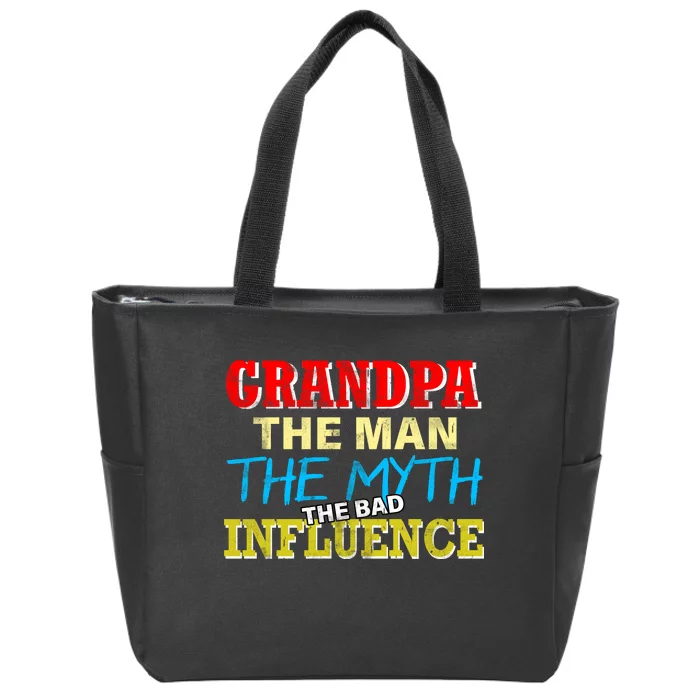 Funny Grandpa Man Myth The Bad Influence Zip Tote Bag