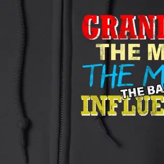 Funny Grandpa Man Myth The Bad Influence Full Zip Hoodie