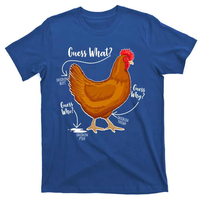 Funny Guess What Chicken Butt ggg T-Shirt