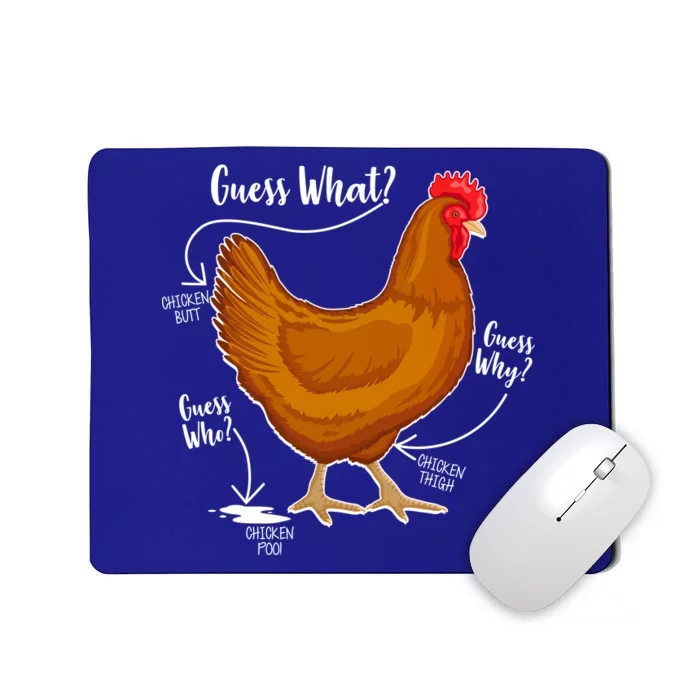 Funny Guess What Chicken Butt ggg Mousepad