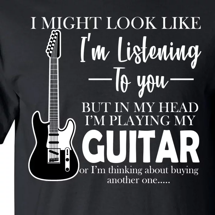 Funny Guitar Sarcastic Saying Tall T-Shirt