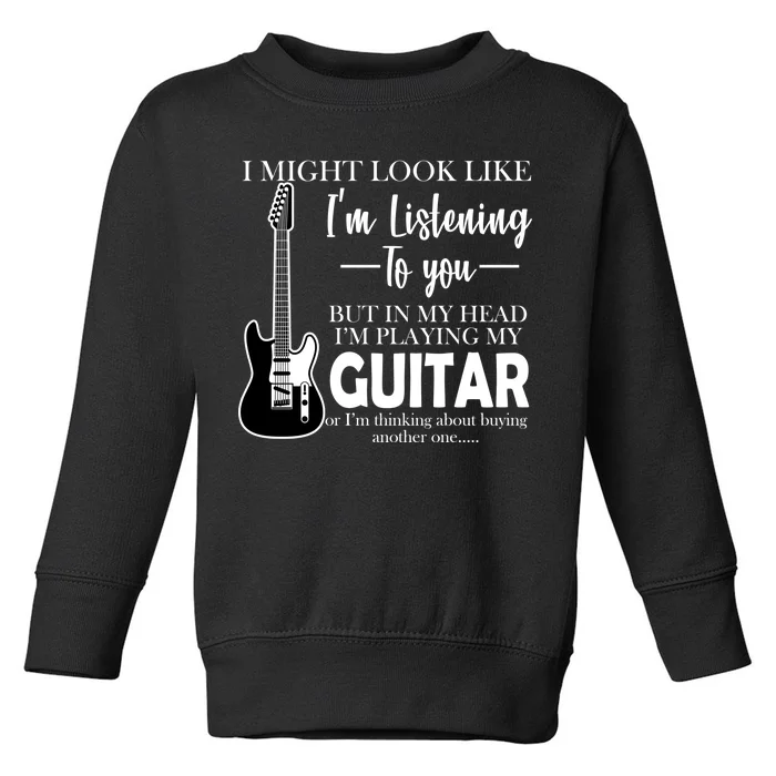 Funny Guitar Sarcastic Saying Toddler Sweatshirt