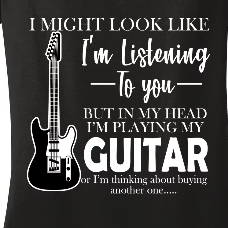 Funny Guitar Sarcastic Saying Women's V-Neck T-Shirt