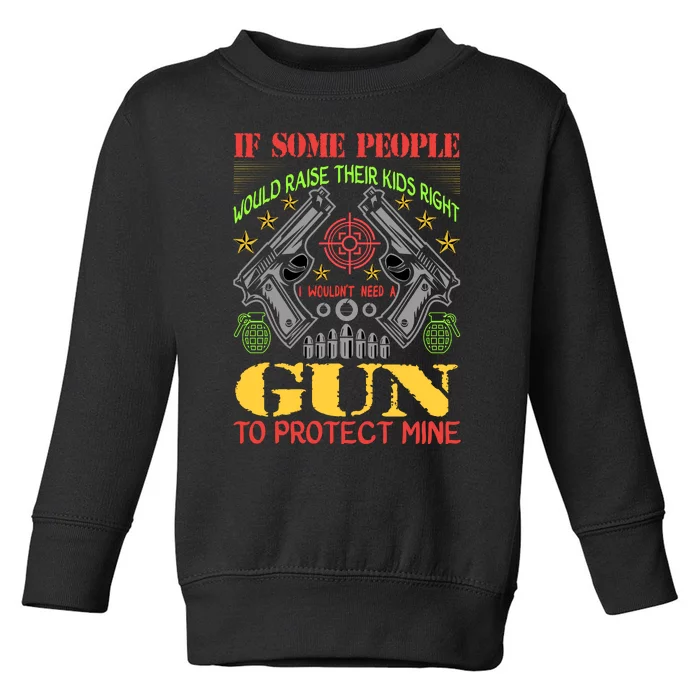 Funny Gun 2nd Amendment Protect Me Toddler Sweatshirt