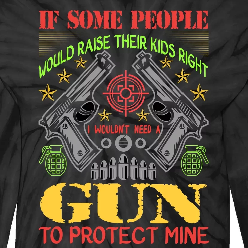 Funny Gun 2nd Amendment Protect Me Tie-Dye Long Sleeve Shirt