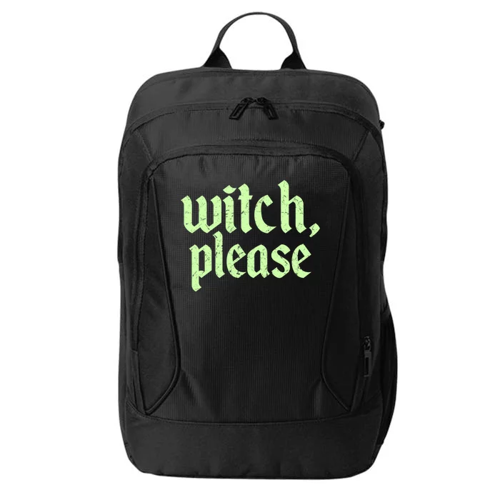 Funny Halloween Distressed Witch Please City Backpack