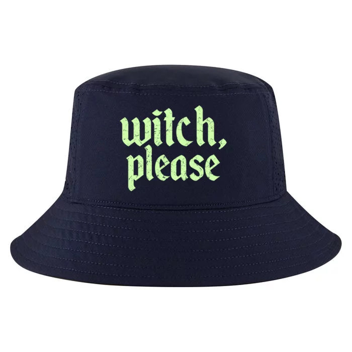 Funny Halloween Distressed Witch Please Cool Comfort Performance Bucket Hat