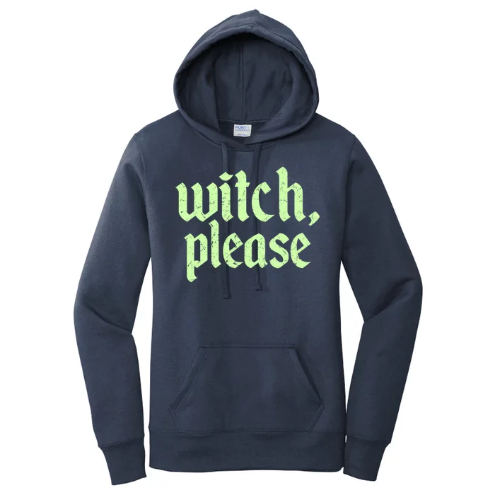 Funny Halloween Distressed Witch Please Women's Pullover Hoodie