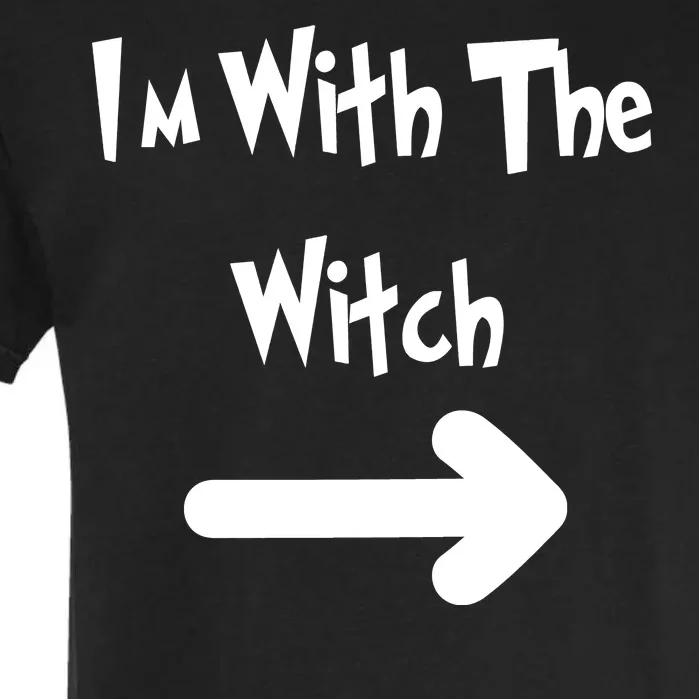 Funny Halloween I'm With The Witch Garment-Dyed Heavyweight T-Shirt