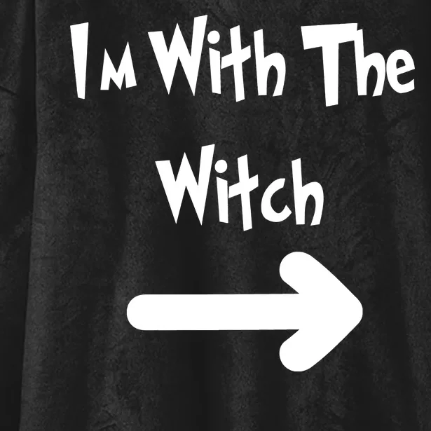 Funny Halloween I'm With The Witch Hooded Wearable Blanket