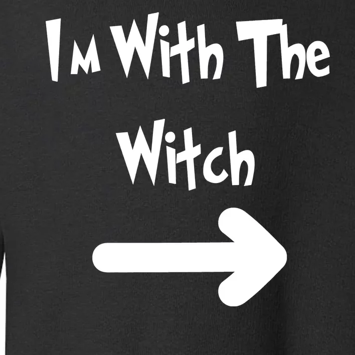 Funny Halloween I'm With The Witch Toddler Sweatshirt