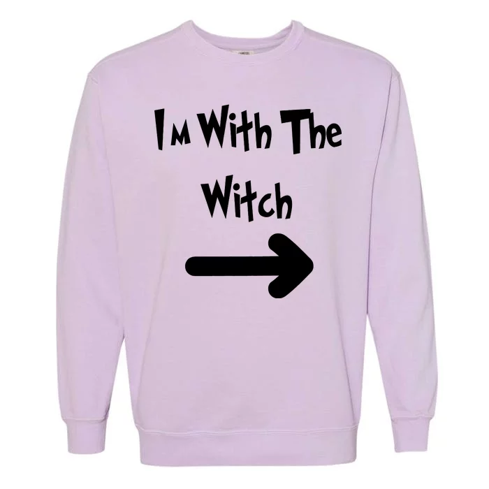 Funny Halloween I'm With The Witch Garment-Dyed Sweatshirt