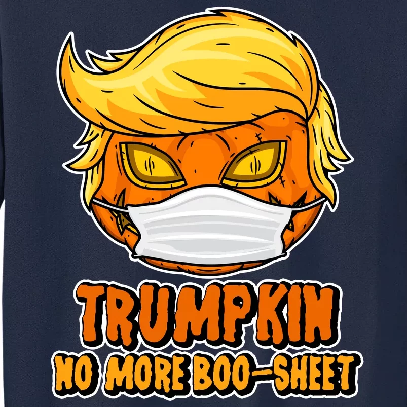 Funny Halloween Trumpkin No More Boo-Sheet Tall Sweatshirt