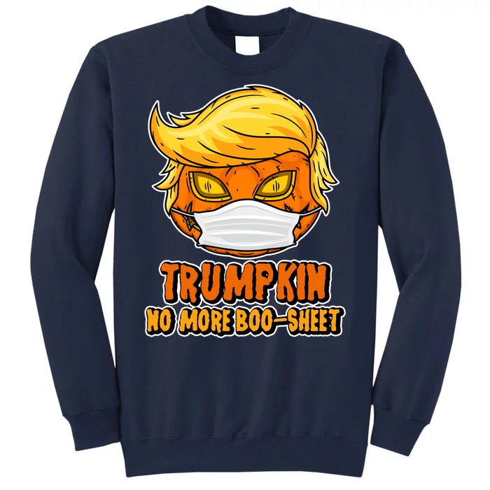 Funny Halloween Trumpkin No More Boo-Sheet Tall Sweatshirt