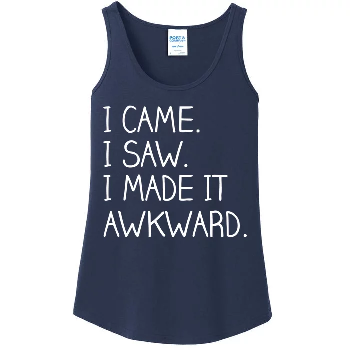 Funny Hand Written - I Came. I Saw. I Made It Awkward. Ladies Essential Tank