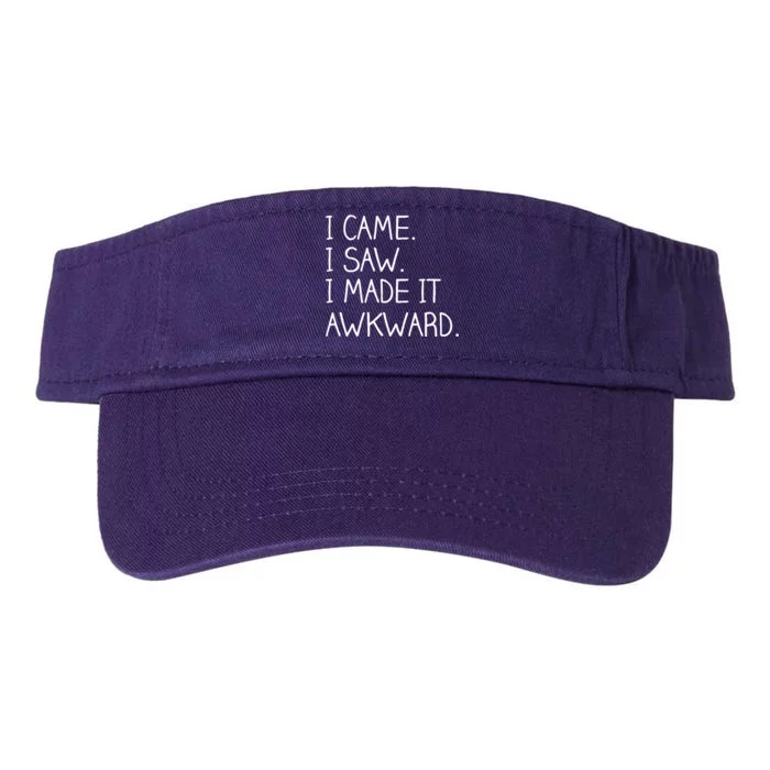 Funny Hand Written - I Came. I Saw. I Made It Awkward. Valucap Bio-Washed Visor