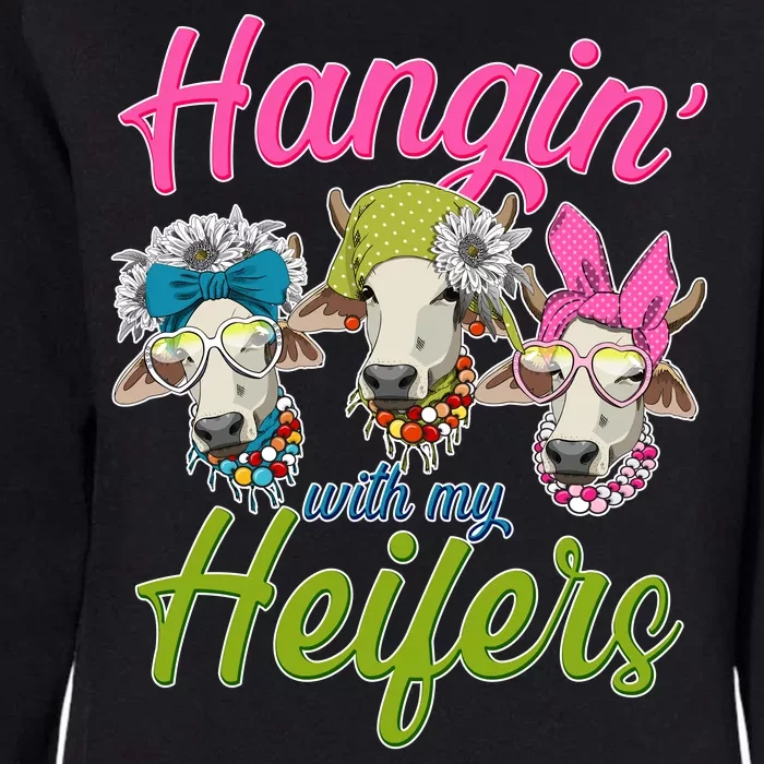 Funny Hangin' With My Heifers Cows Womens California Wash Sweatshirt