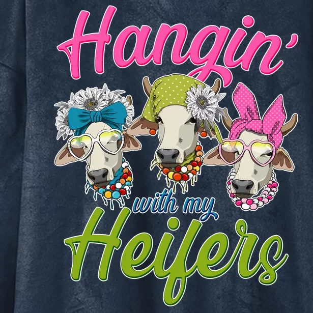 Funny Hangin' With My Heifers Cows Hooded Wearable Blanket