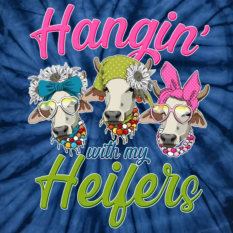 Funny Hangin' With My Heifers Cows Tie-Dye T-Shirt