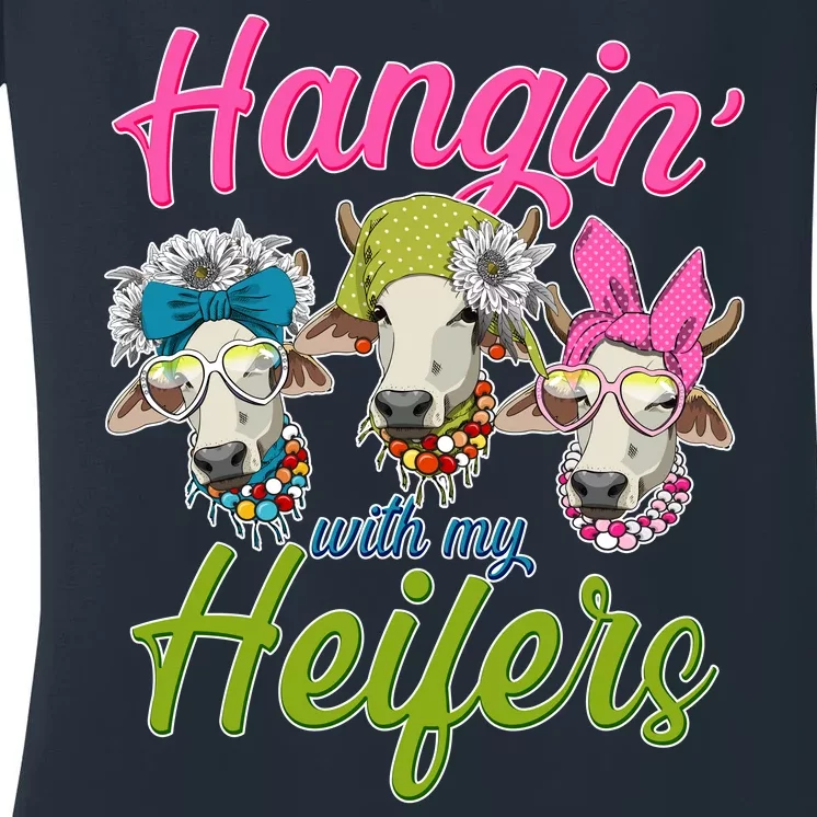 Funny Hangin' With My Heifers Cows Women's V-Neck T-Shirt