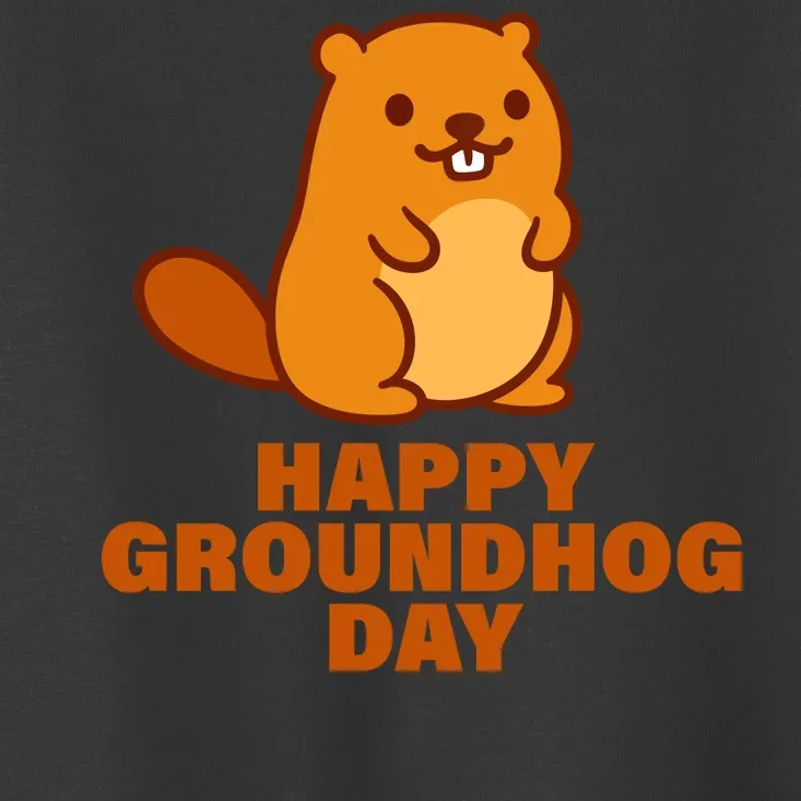 Funny Happy Groundhog Day Toddler T-Shirt