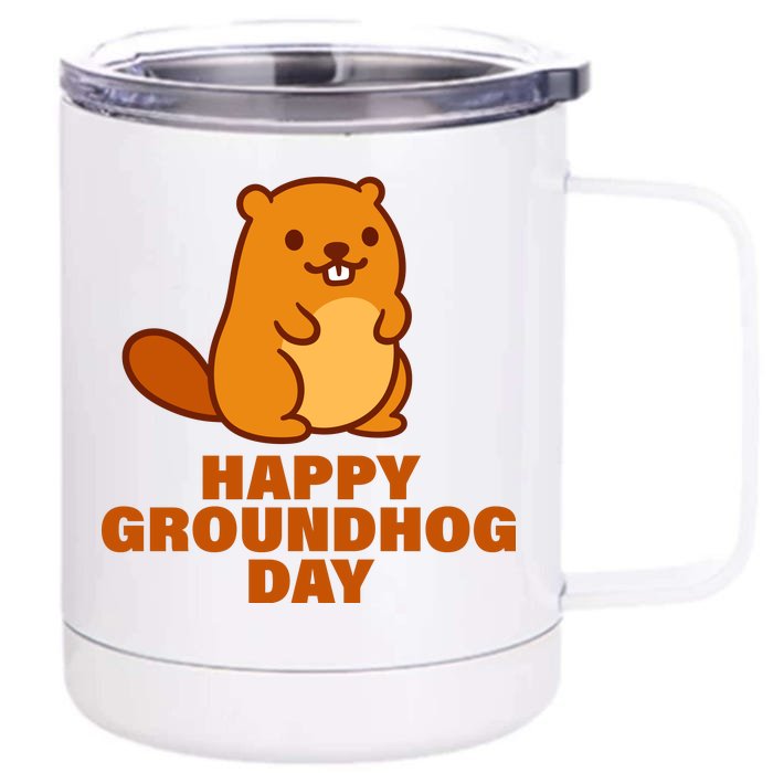 Funny Happy Groundhog Day Front & Back 12oz Stainless Steel Tumbler Cup