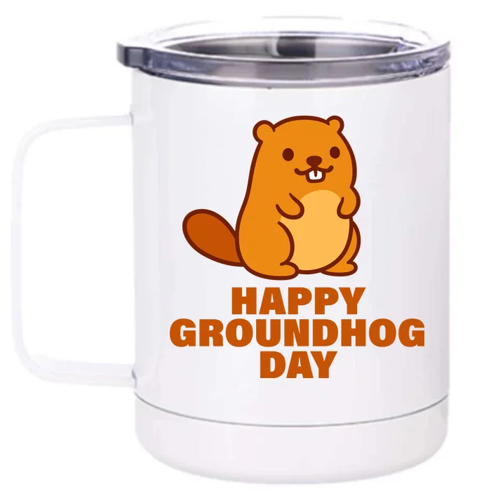 Funny Happy Groundhog Day Front & Back 12oz Stainless Steel Tumbler Cup