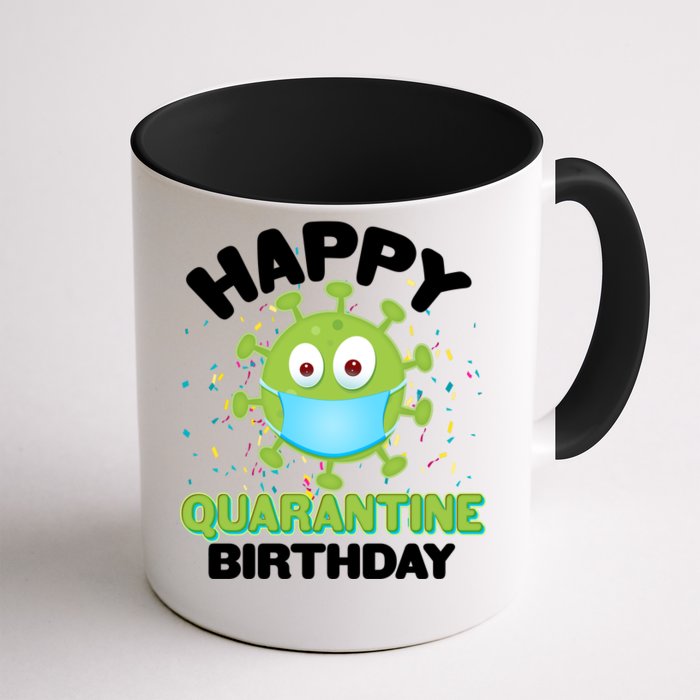 Funny Happy Quarantine Birthday Front & Back Coffee Mug