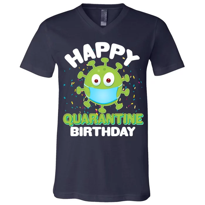 Funny Happy Quarantine Birthday V-Neck T-Shirt