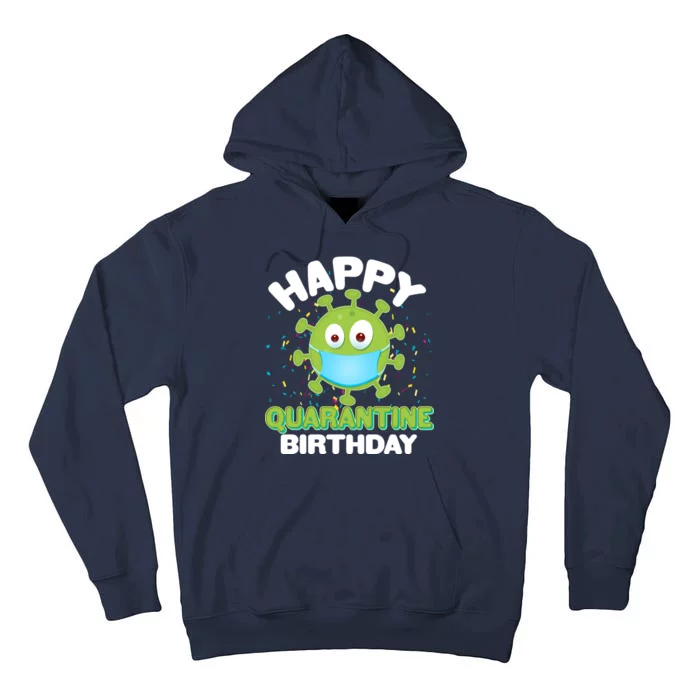 Funny Happy Quarantine Birthday Tall Hoodie