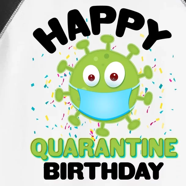 Funny Happy Quarantine Birthday Toddler Fine Jersey T-Shirt