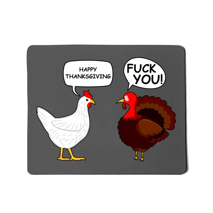 Funny Happy Thanksgiving Chicken Vs Turkey Mousepad